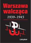 Warszawa walcząca 1939-1945 Leksykon w sklepie internetowym Booknet.net.pl