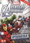 Avengers. Jak zostać superbohaterem? w sklepie internetowym Booknet.net.pl