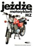 Jeżdżę motocyklem MZ w sklepie internetowym Booknet.net.pl