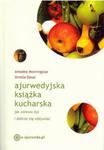 Ajurwedyjska książka kucharska. Jak zdrowo żyć i dobrze się odżywiać w sklepie internetowym Booknet.net.pl