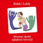 Bolek i Lolek Straszne skutki oglądania telewizji w sklepie internetowym Booknet.net.pl