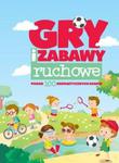 Gry i zabawy ruchowe w sklepie internetowym Booknet.net.pl