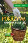 Pokrzywa. Nadzwyczajny lek w sklepie internetowym Booknet.net.pl