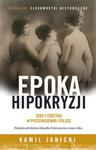 Epoka hipokryzji. Seks i erotyka w przedwojennej Polsce w sklepie internetowym Booknet.net.pl