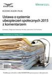 Ustawa o systemie ubezpieczeń społecznych 2015 z komentarzem w sklepie internetowym Booknet.net.pl