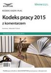 KODEKS PRACY 2015 z komentarzem w sklepie internetowym Booknet.net.pl