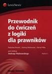 Przewodnik do ćwiczeń z logiki dla prawników w sklepie internetowym Booknet.net.pl