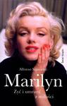 Marilyn. Żyć i umrzeć z miłości w sklepie internetowym Booknet.net.pl