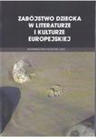 Zabójstwo dziecka w literaturze i kulturze europejskiej w sklepie internetowym Booknet.net.pl