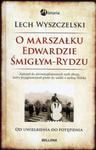 O marszałku Edwardzie Śmigłym-Rydzu. Od uwielbienia do potępienia w sklepie internetowym Booknet.net.pl