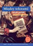 Między tekstami Język polski Podręcznik Część 1 w sklepie internetowym Booknet.net.pl