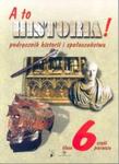 A to historia! 6 Podręcznik historii i społeczeństwa Część 1 w sklepie internetowym Booknet.net.pl