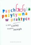 Psychologia pozytywna w praktyce w sklepie internetowym Booknet.net.pl