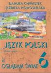 Oglądam świat 6 Język polski Zeszyt ucznia w sklepie internetowym Booknet.net.pl