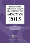 Porównanie przepisów ustawy o rachunkowości i MSR/MSSF 2015. Książka z płytą CD zawierającą treść MS w sklepie internetowym Booknet.net.pl