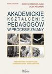 Akademickie kształcenie pedagogów w procesie zmiany w sklepie internetowym Booknet.net.pl