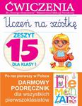 Uczeń na szóstkę. Zeszyt 15 dla klasy 1. Ćwiczenia do `Naszego Elementarza` (MEN) w sklepie internetowym Booknet.net.pl