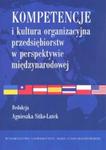 Kompetencje i kultura organizacyjna przedsiębiorstw w perspektywie międzynarodowej w sklepie internetowym Booknet.net.pl