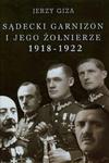 Sądecki garnizon i jego żołnierze 1918-1922 w sklepie internetowym Booknet.net.pl