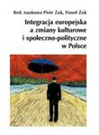 Integracja europejska a zmiany kulturowe i społeczno-polityczne w Polsce w sklepie internetowym Booknet.net.pl