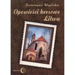 OPOWIEŚCI KRESOWE LITWA w sklepie internetowym Booknet.net.pl