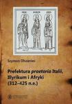 Prefektura praetorio Italii Illyrikum i Afryki 312-725 n.e. w sklepie internetowym Booknet.net.pl