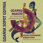 Ogarnij miasto. Gdańsk Gdynia Sopot w sklepie internetowym Booknet.net.pl