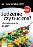 Jedzenie czy trucizna? w sklepie internetowym Booknet.net.pl