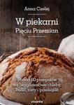 W piekarni Pięciu Przemian. Ponad 60 przepisów na bezglutenowe chleby, bułki, tarty i przekąski w sklepie internetowym Booknet.net.pl