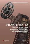 Filmoterapia scenariusze zajęć w edukacji filmowej dzieci i dorosłych w sklepie internetowym Booknet.net.pl