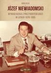 Józef Niewiadomski - wywiad rzeka z prezydentem Łodzi w latach 1978-1985 w sklepie internetowym Booknet.net.pl