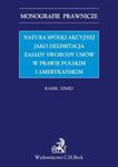 Natura spółki akcyjnej jako delimitacja zasady swobody umów w prawie polskim i amerykańskim w sklepie internetowym Booknet.net.pl