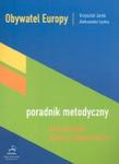 Obywatel Europy Poradnik metodyczny dla nauczycieli wiedzy o społeczeństwie w sklepie internetowym Booknet.net.pl