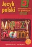 Między nami 3 Język polski Zeszyt ćwiczeń Część 2 wyd.2010 w sklepie internetowym Booknet.net.pl