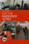 Gdy nie nadejdzie jutro w sklepie internetowym Booknet.net.pl