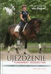 Ujeżdżenie. Fundament jeździectwa. Koncepcja drzewa treningowego w sklepie internetowym Booknet.net.pl