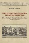 Między wizją literacką i prawdą dziejową w sklepie internetowym Booknet.net.pl