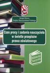 Czas pracy i zadania nauczyciela w świetle przepisów prawa oświatowego w sklepie internetowym Booknet.net.pl