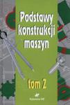 Podstawy konstrukcji maszyn Tom 2 w sklepie internetowym Booknet.net.pl