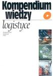 Kompendium wiedzy o logistyce w sklepie internetowym Booknet.net.pl