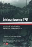 Żołnierze Września 1939. Rok 1939 w wojskowych materiałach archiwalnych w sklepie internetowym Booknet.net.pl