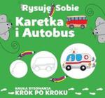Rysuję sobie. Karetka i autobus w sklepie internetowym Booknet.net.pl