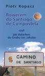 Rowerem do Santiago de Compostela w sklepie internetowym Booknet.net.pl