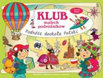 Klub małych podróżników. Podróże dookoła Polski w sklepie internetowym Booknet.net.pl