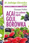 Acai, goji, borówka. Trzy cudowne jagody. w sklepie internetowym Booknet.net.pl