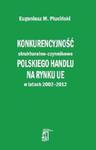 Konkurencyjność strukturalno - czynnikowa polskiego handlu na rynku UE w latach 2002-2012 w sklepie internetowym Booknet.net.pl