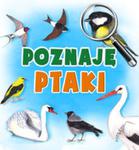 Poznaję ptaki. Pianki w sklepie internetowym Booknet.net.pl
