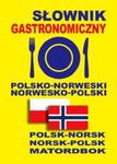 Słownik gastronomiczny polsko-norweski ? norwesko-polski w sklepie internetowym Booknet.net.pl