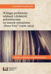W kręgu problemów edukacji i dydaktyki polonistycznej na łamach czasopisma "Nowe Tory" (1906-1914) w sklepie internetowym Booknet.net.pl