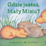 Gdzie jesteś, Mały Misiu? w sklepie internetowym Booknet.net.pl